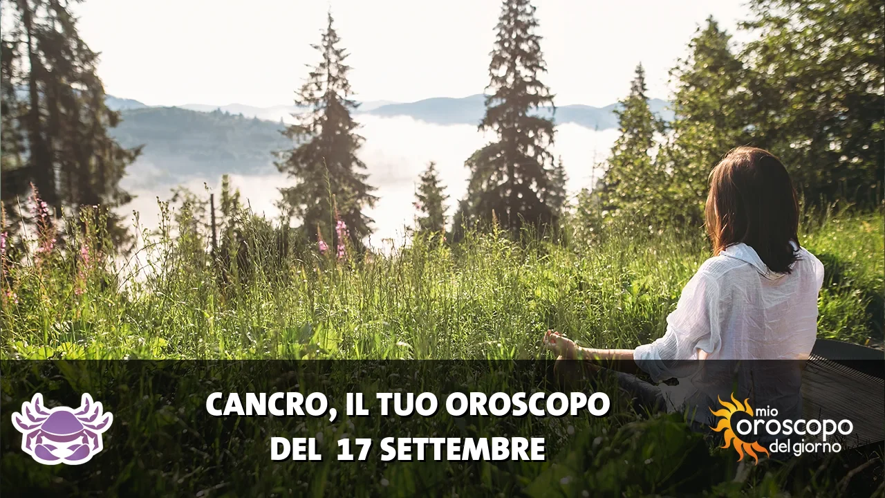 Oroscopo del Cancro du giovedì 17 settembre 2026