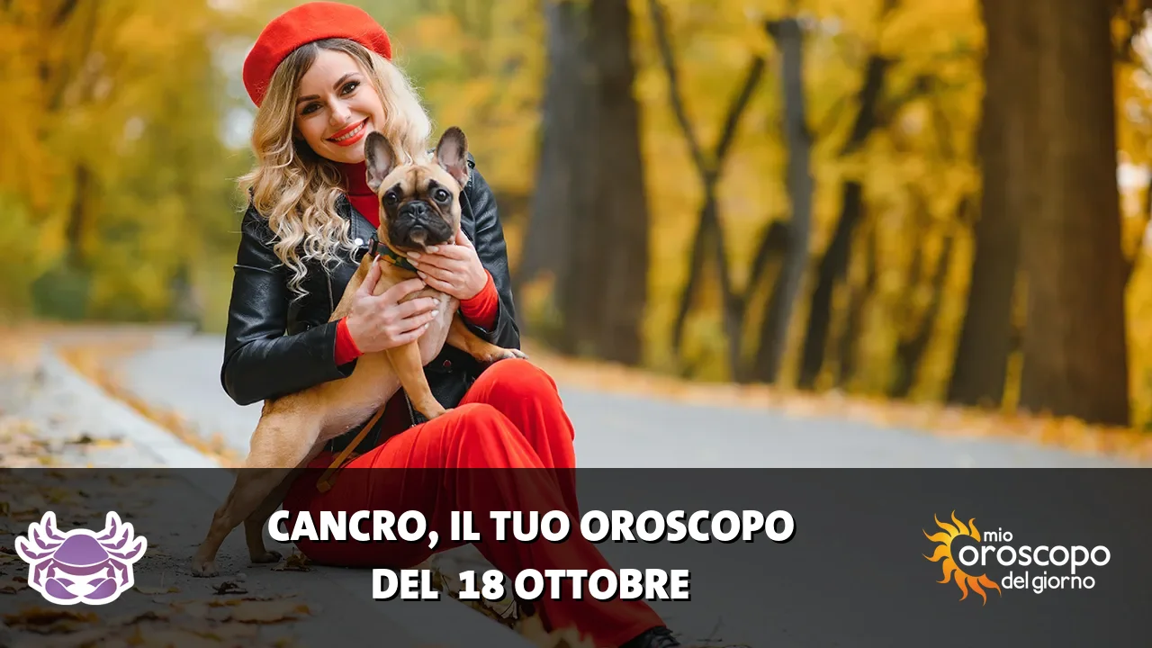 Oroscopo del Cancro du domenica 18 ottobre 2026