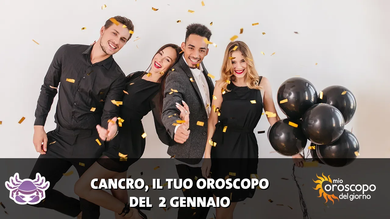 Oroscopo del Cancro du venerdì 2 gennaio 2026