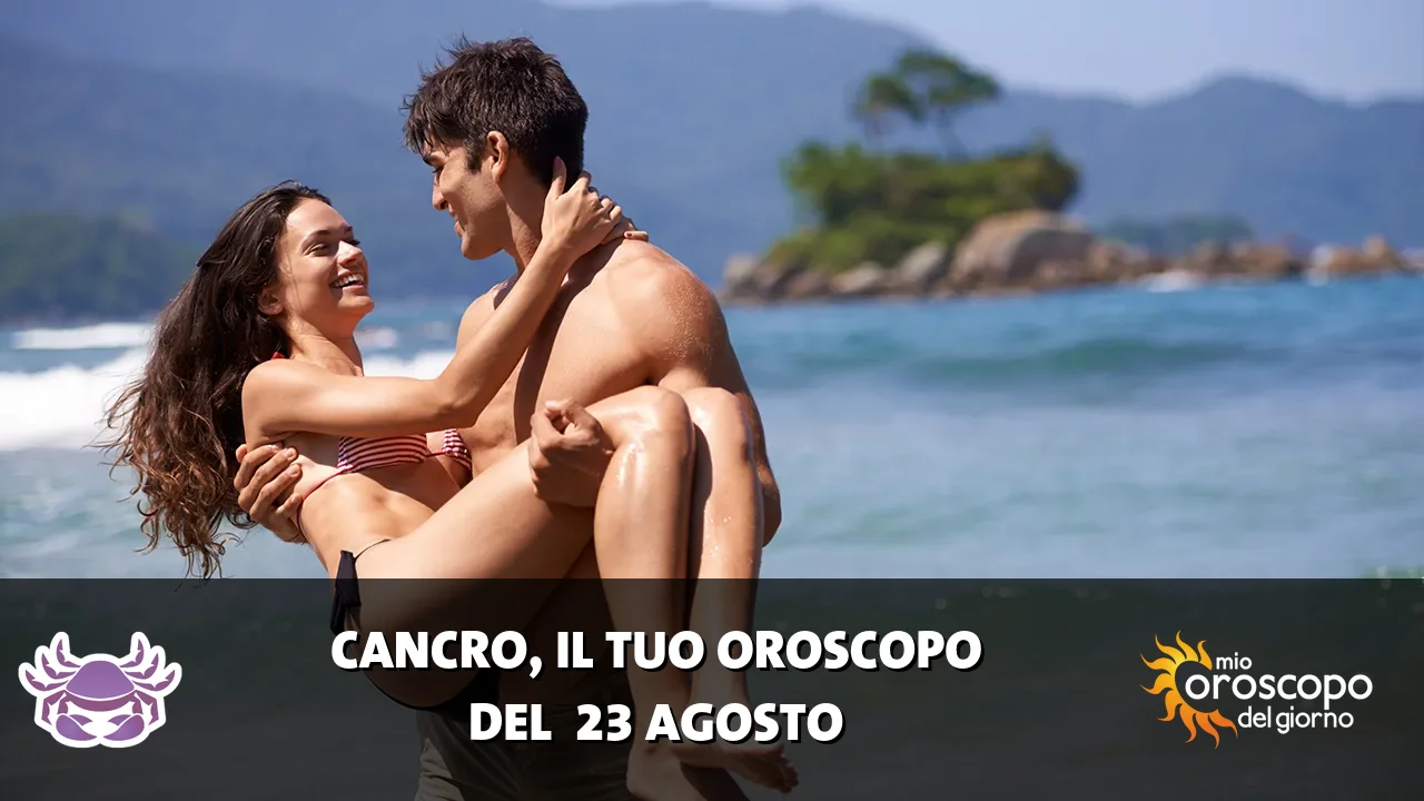 Oroscopo del Cancro du domenica 23 agosto 2026