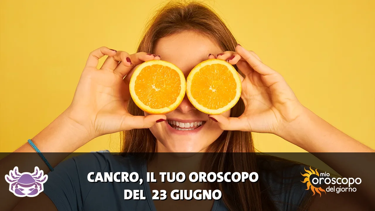 Oroscopo del Cancro du martedì 23 giugno 2026