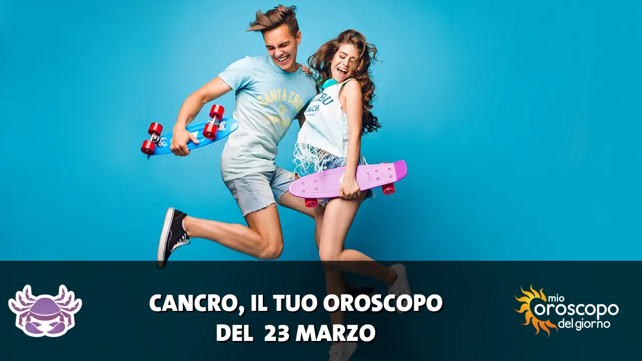 Oroscopo del Cancro du lunedì 23 marzo 2026