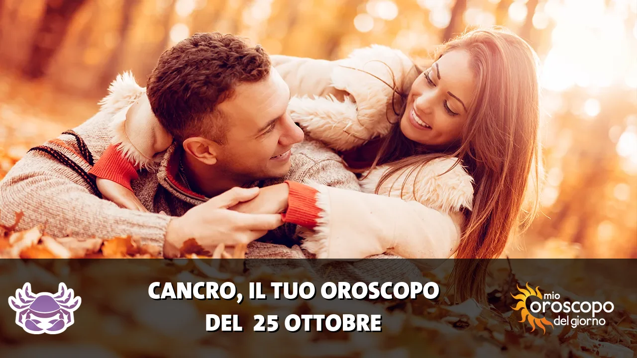 Oroscopo del Cancro du domenica 25 ottobre 2026