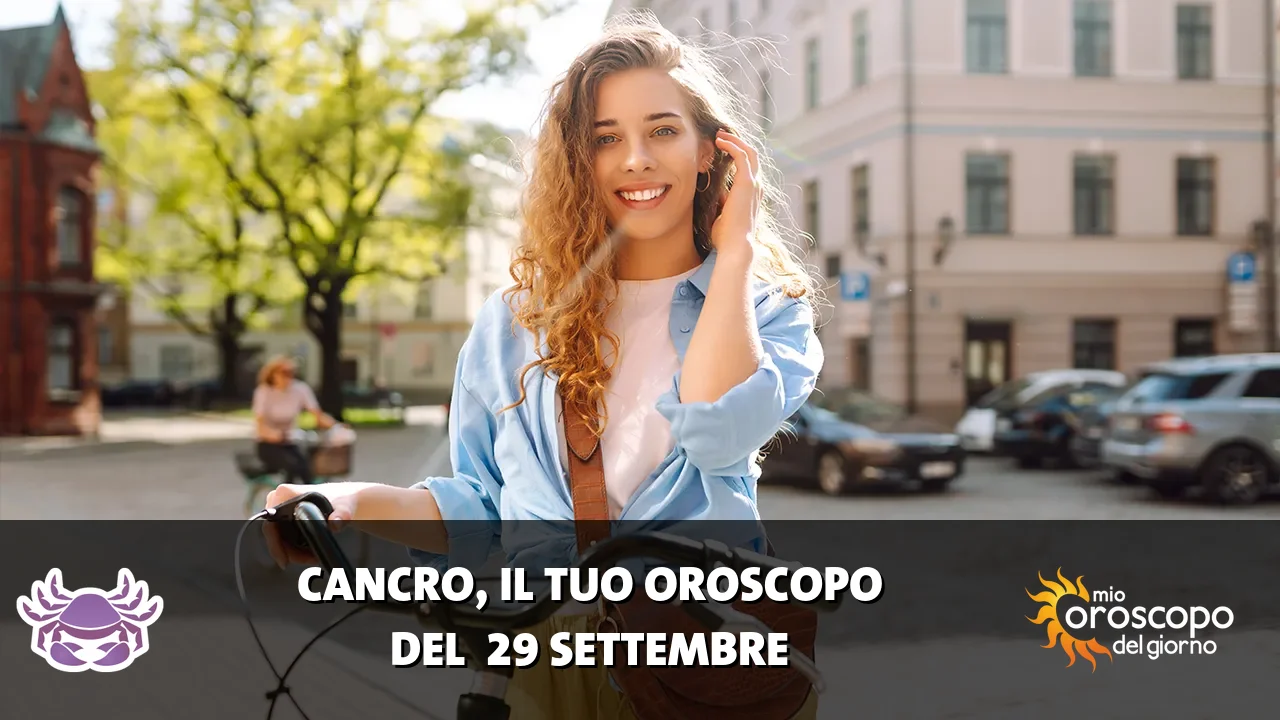 Oroscopo del Cancro du martedì 29 settembre 2026