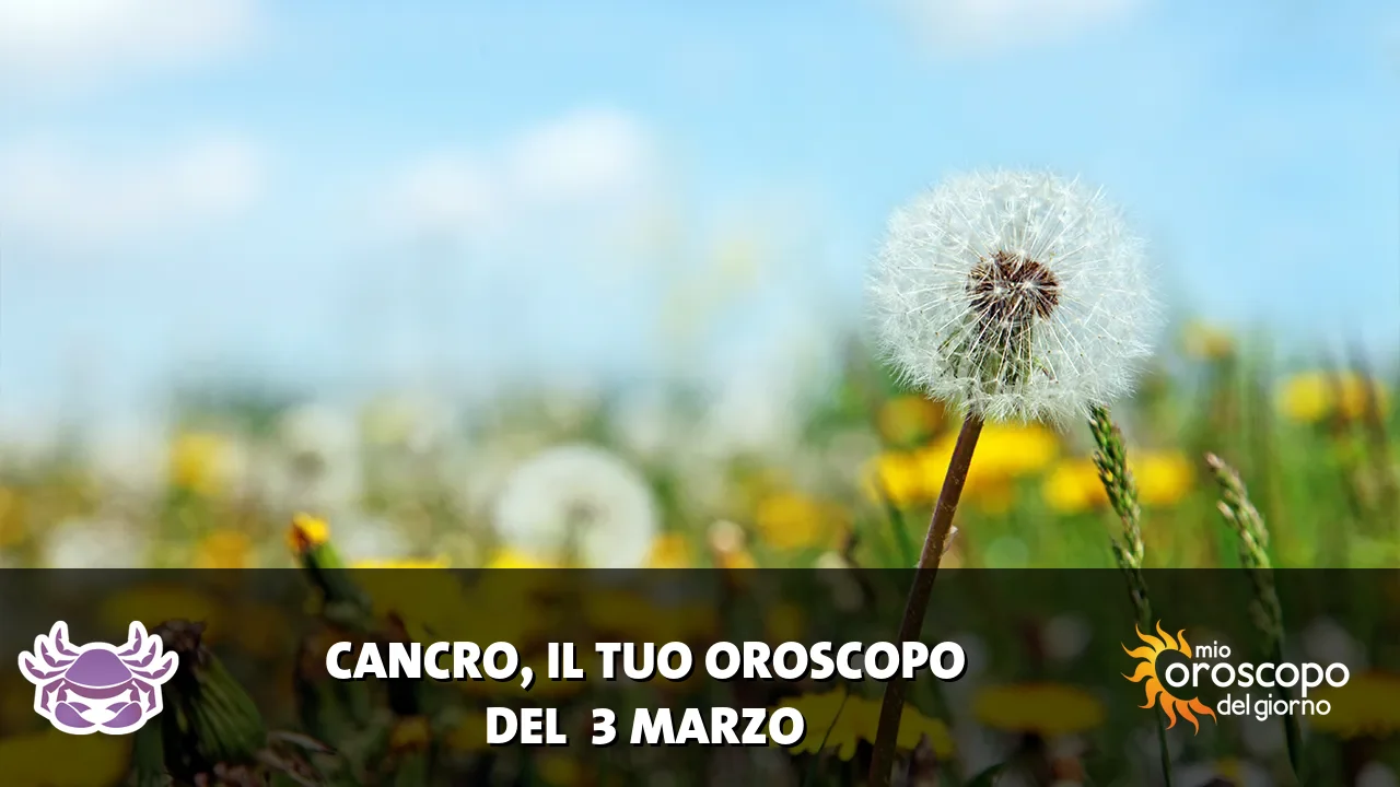 Oroscopo del Cancro du martedì 3 marzo 2026