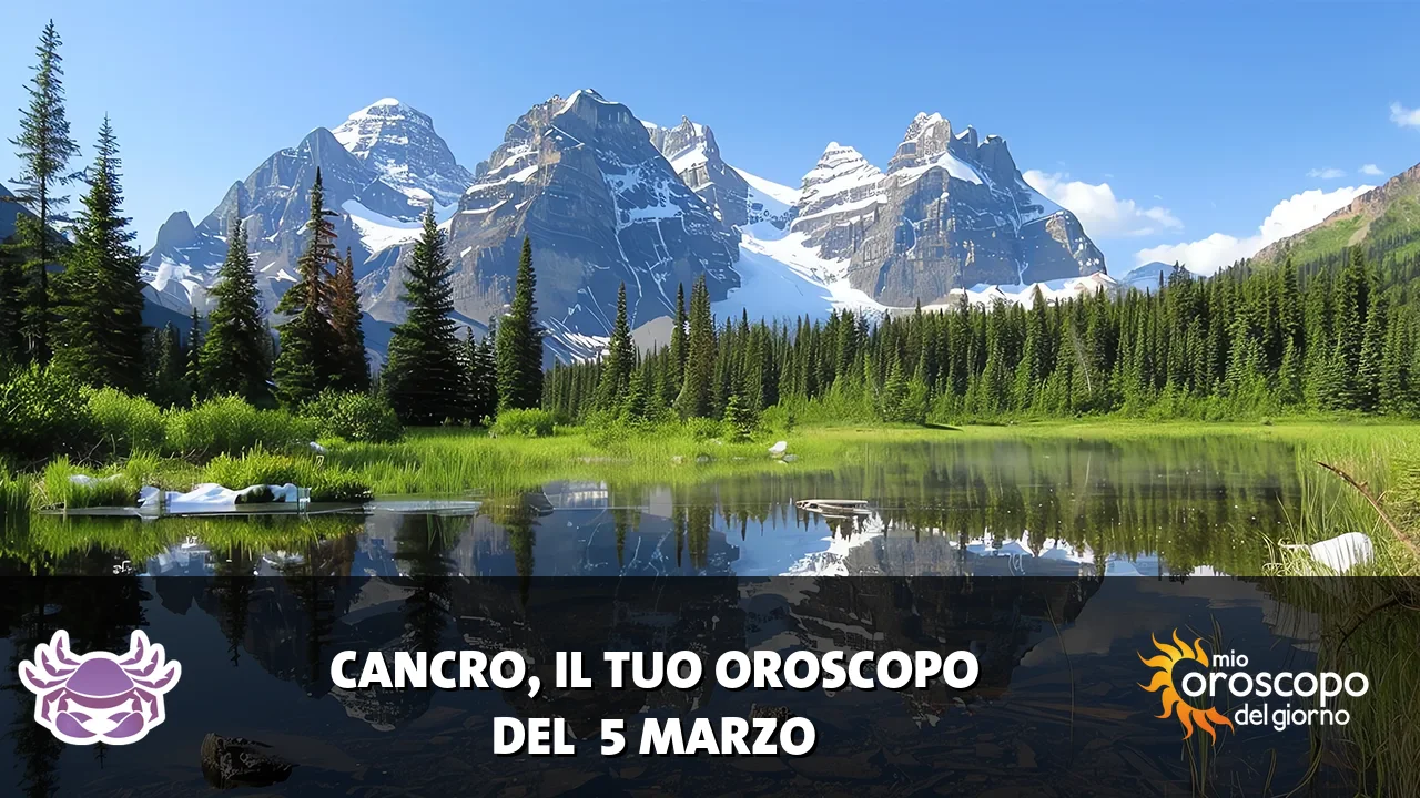 Oroscopo del Cancro du giovedì 5 marzo 2026
