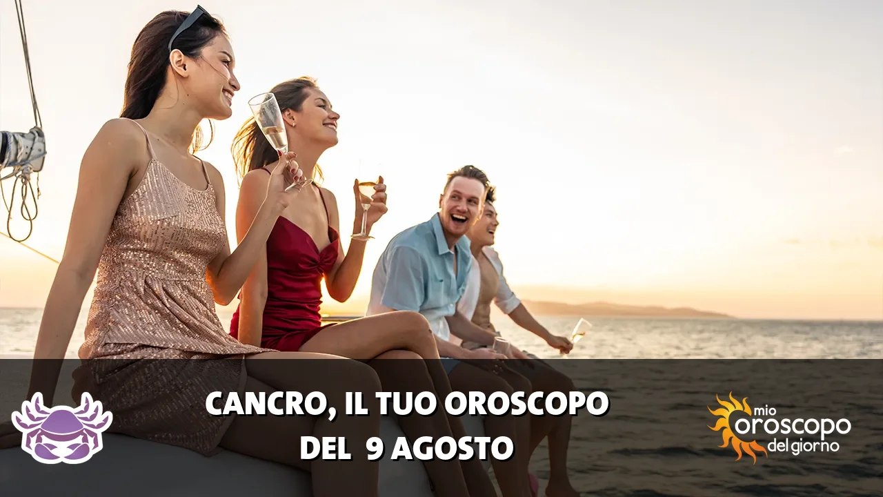 Oroscopo del Cancro du domenica 9 agosto 2026