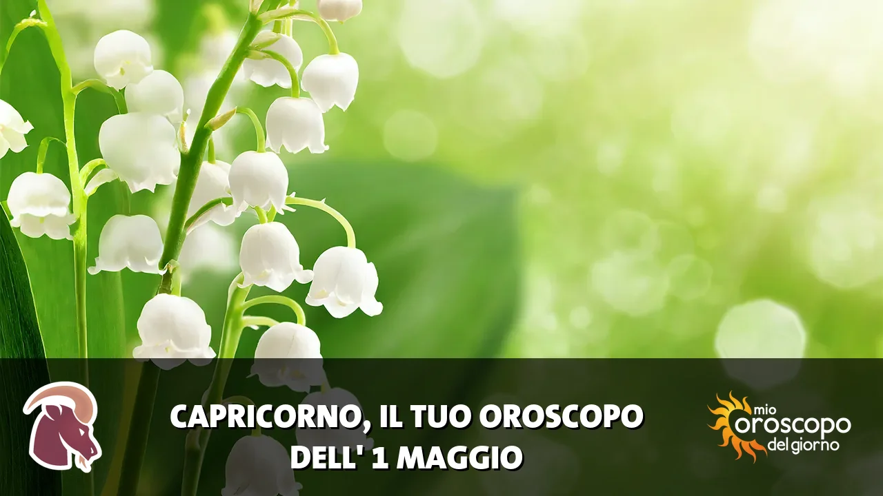 Oroscopo del Capricorno du venerdì 1 maggio 2026