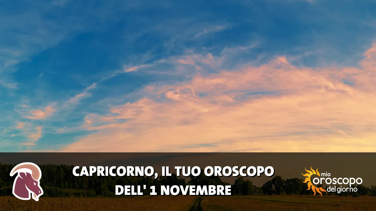 Oroscopo del Capricorno du domenica 1 novembre 2026