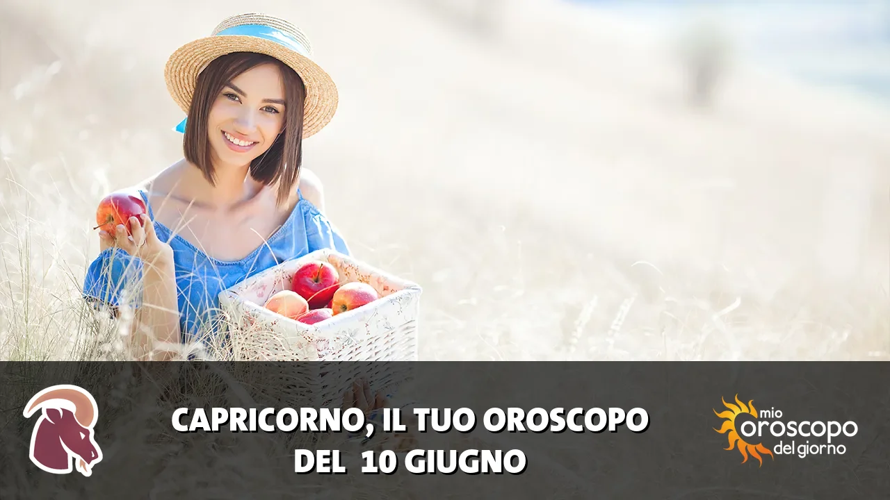 Oroscopo del Capricorno du mercoledì 10 giugno 2026