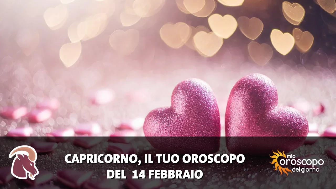 Oroscopo del Capricorno du sabato 14 febbraio 2026