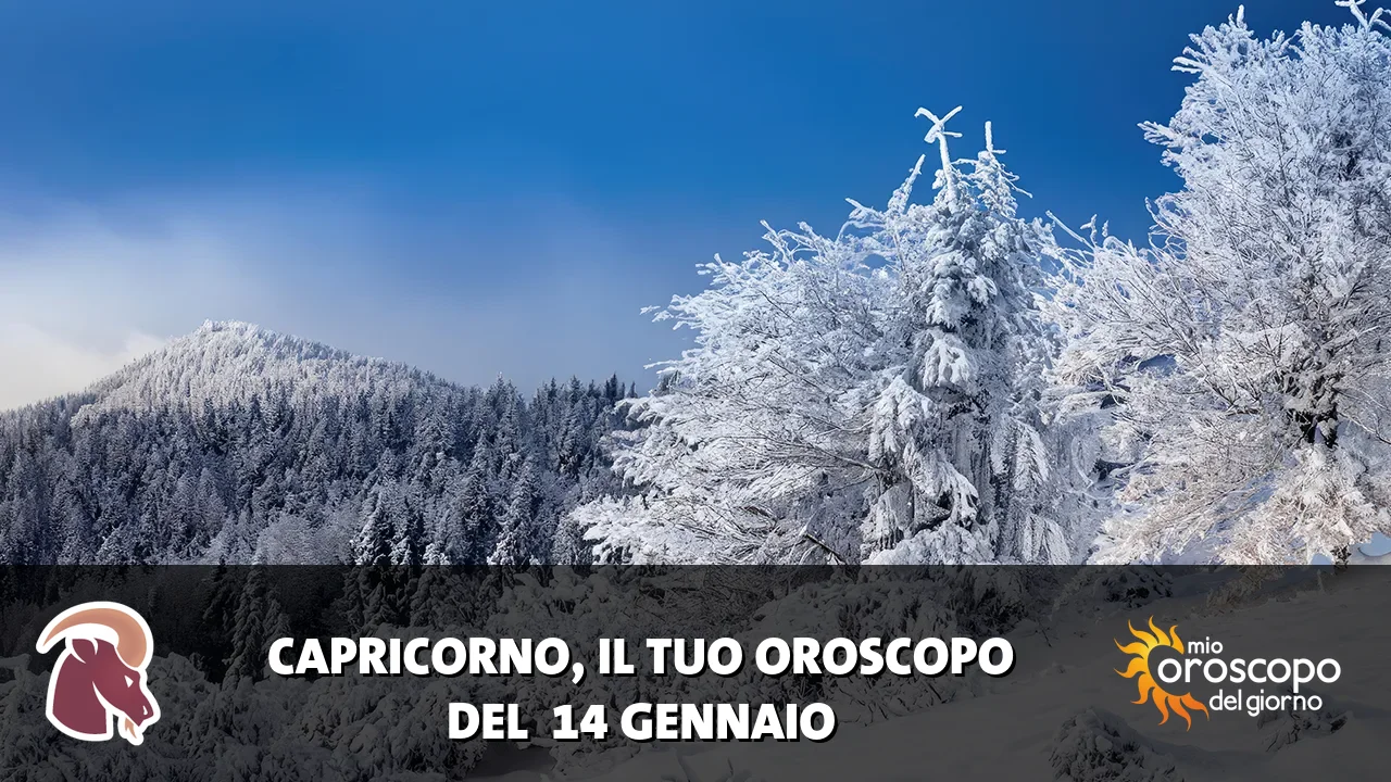 Oroscopo del Capricorno du mercoledì 14 gennaio 2026