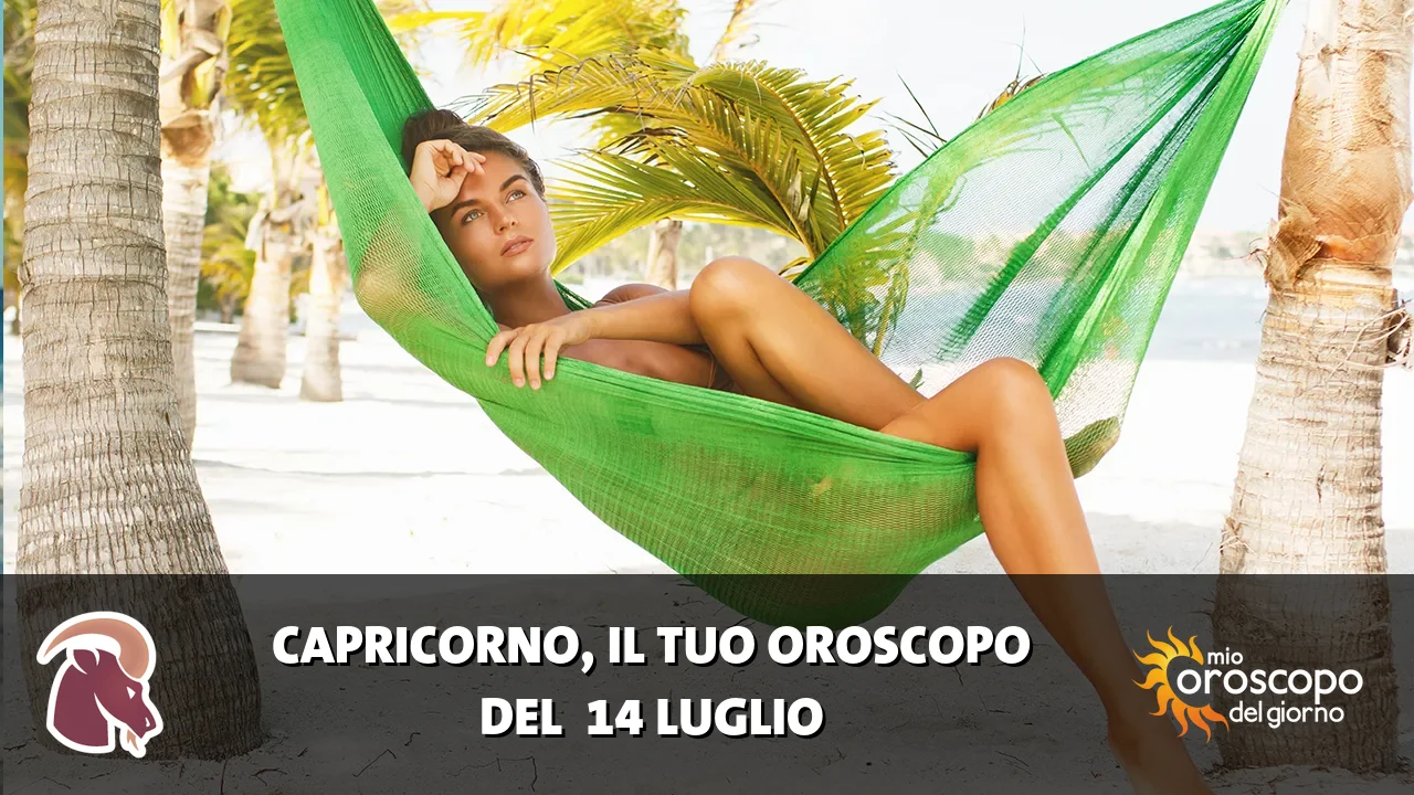 Oroscopo del Capricorno du martedì 14 luglio 2026