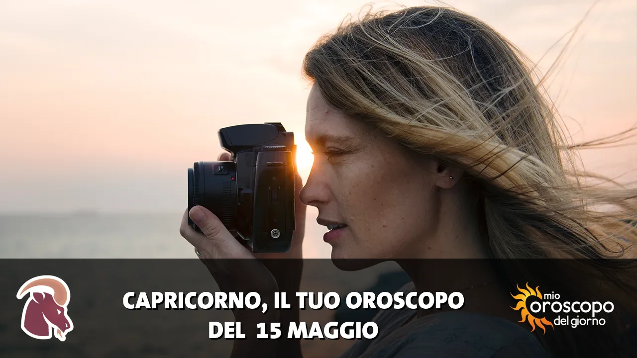 Oroscopo del Capricorno du venerdì 15 maggio 2026