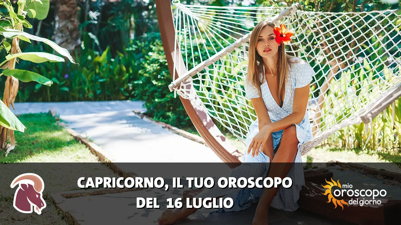 Oroscopo del Capricorno du giovedì 16 luglio 2026