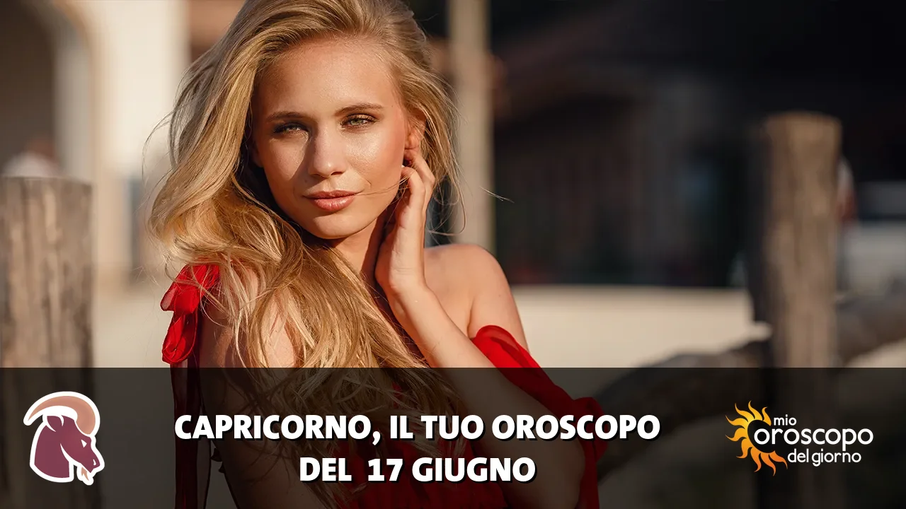 Oroscopo del Capricorno du mercoledì 17 giugno 2026