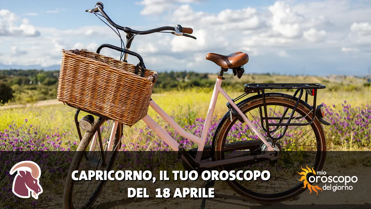 Oroscopo del Capricorno du sabato 18 aprile 2026