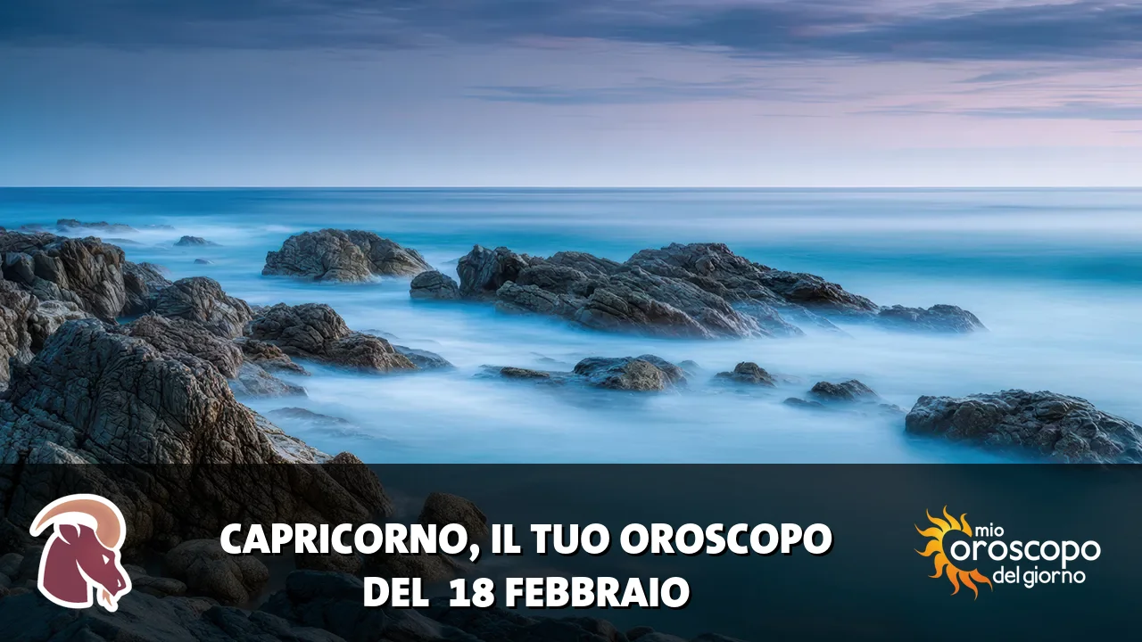Oroscopo del Capricorno du mercoledì 18 febbraio 2026