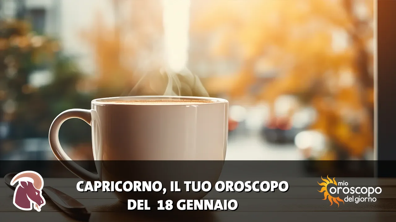 Oroscopo del Capricorno du domenica 18 gennaio 2026