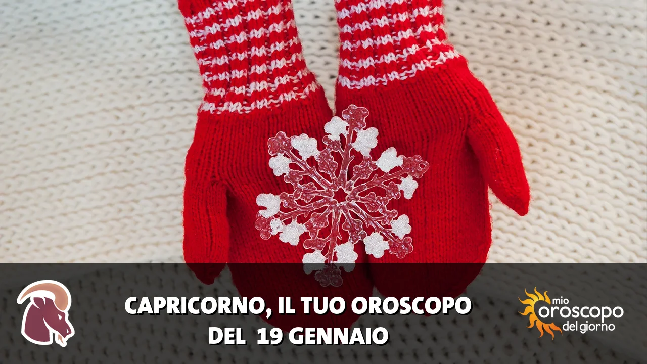 Oroscopo del Capricorno du lunedì 19 gennaio 2026