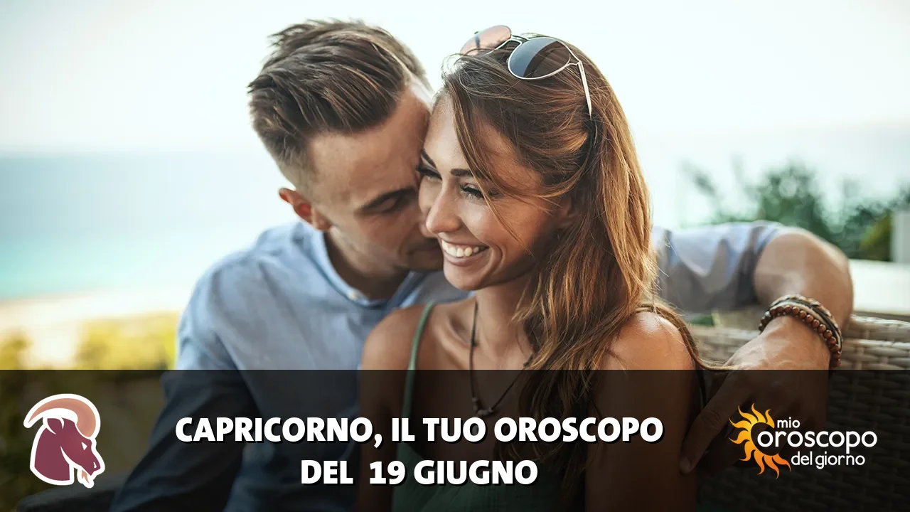 Oroscopo del Capricorno du venerdì 19 giugno 2026