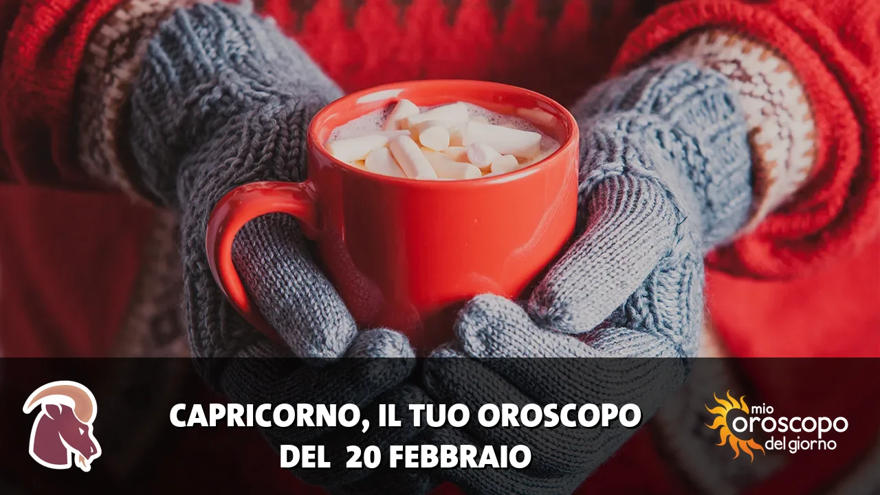 Oroscopo del Capricorno du venerdì 20 febbraio 2026
