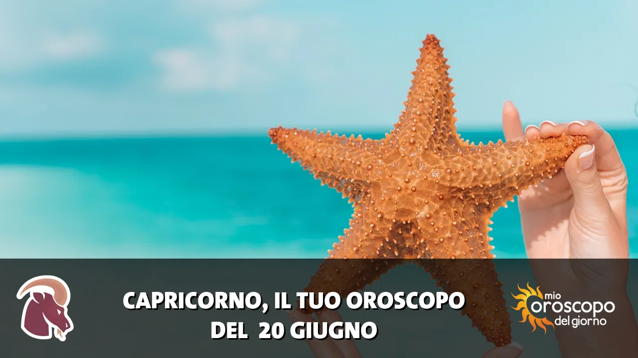 Oroscopo del Capricorno du sabato 20 giugno 2026