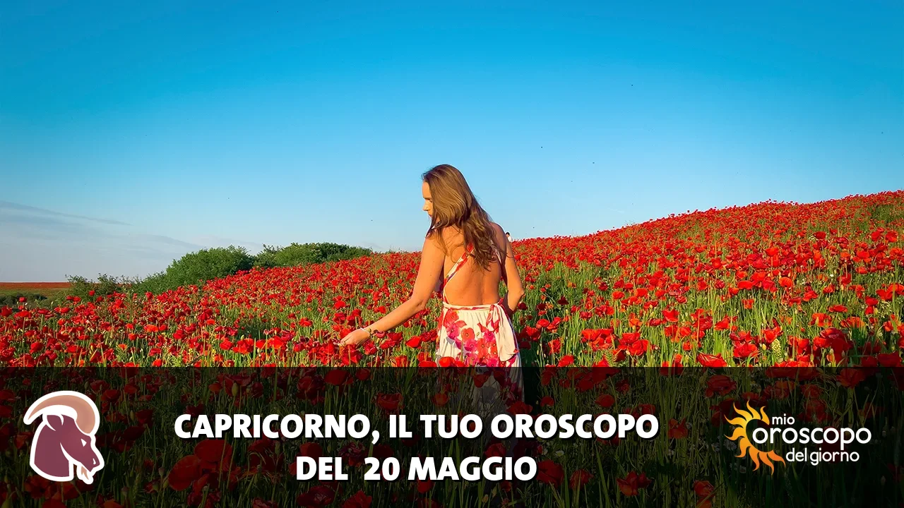 Oroscopo del Capricorno du mercoledì 20 maggio 2026