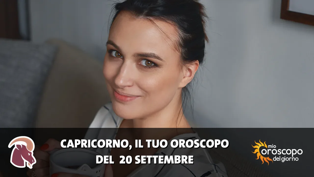 Oroscopo del Capricorno du domenica 20 settembre 2026