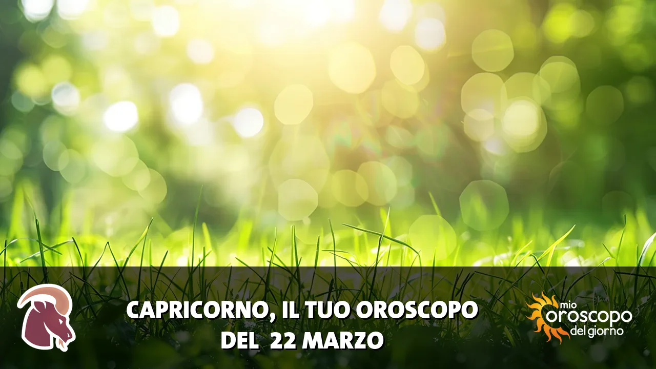 Oroscopo del Capricorno du domenica 22 marzo 2026