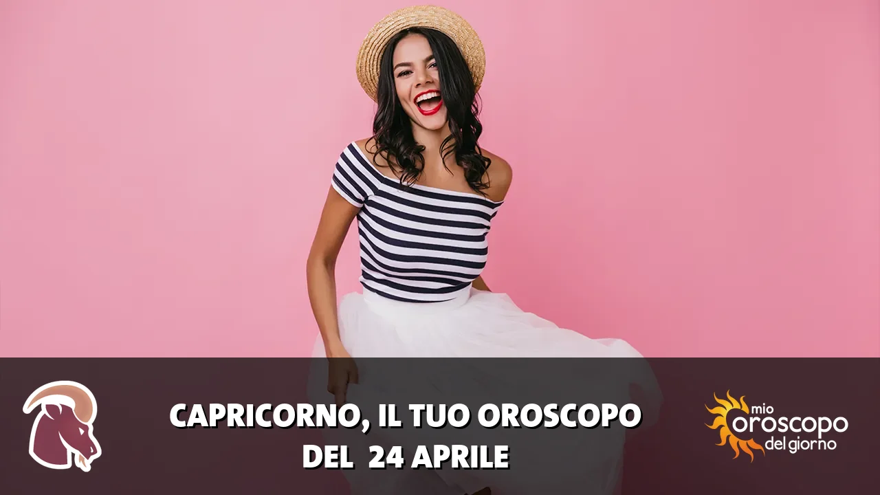 Oroscopo del Capricorno du venerdì 24 aprile 2026
