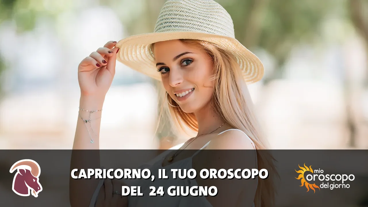 Oroscopo del Capricorno du mercoledì 24 giugno 2026