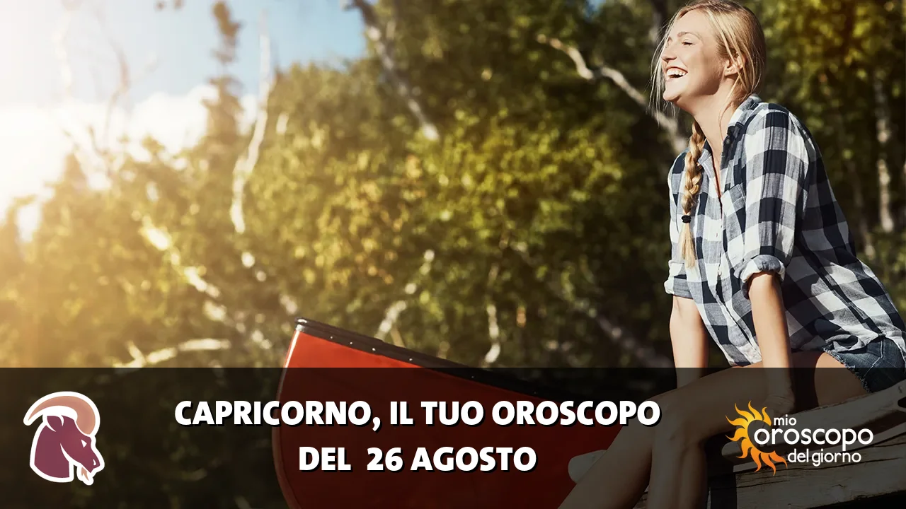 Oroscopo del Capricorno du mercoledì 26 agosto 2026