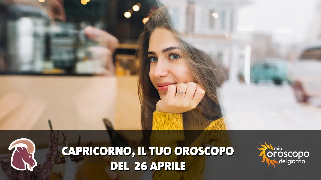 Oroscopo del Capricorno du domenica 26 aprile 2026