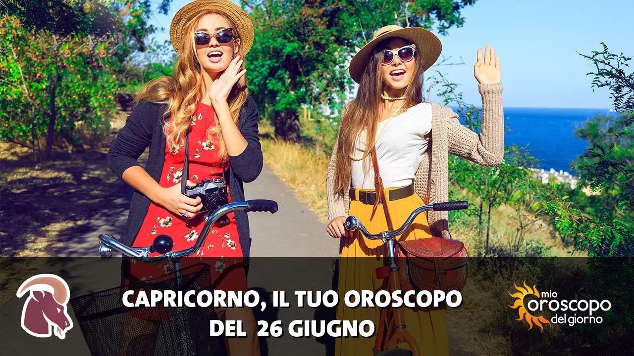 Oroscopo del Capricorno du venerdì 26 giugno 2026