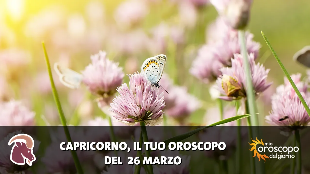 Oroscopo del Capricorno du giovedì 26 marzo 2026