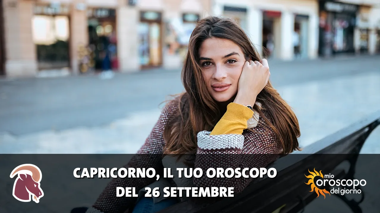 Oroscopo del Capricorno du sabato 26 settembre 2026