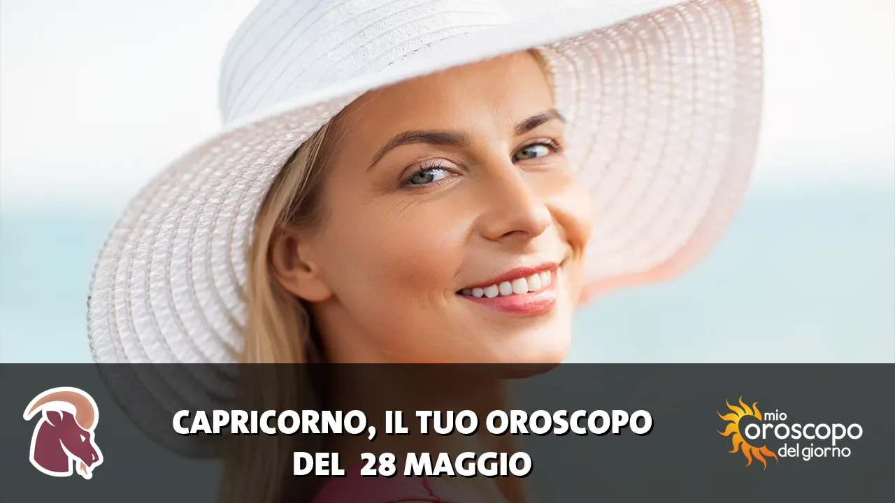 Oroscopo del Capricorno du giovedì 28 maggio 2026