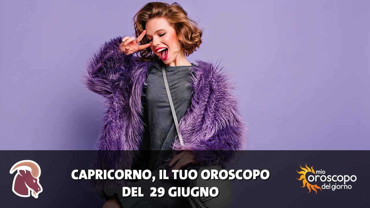Oroscopo del Capricorno du lunedì 29 giugno 2026
