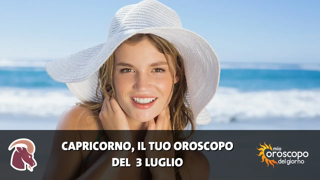 Oroscopo del Capricorno du venerdì 3 luglio 2026