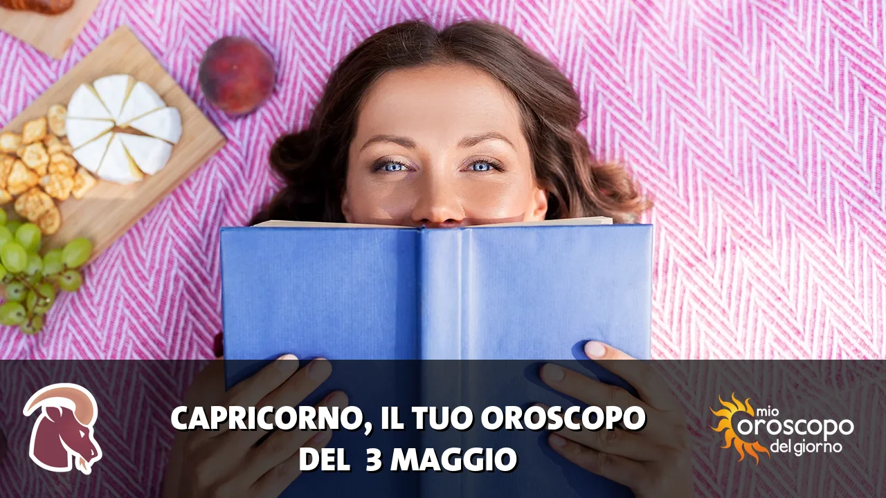 Oroscopo del Capricorno du domenica 3 maggio 2026