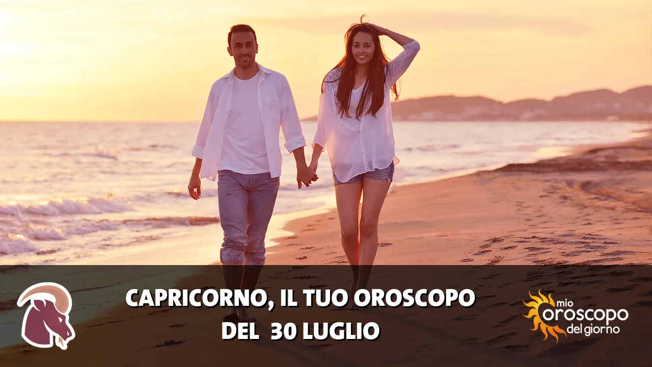 Oroscopo del Capricorno du giovedì 30 luglio 2026
