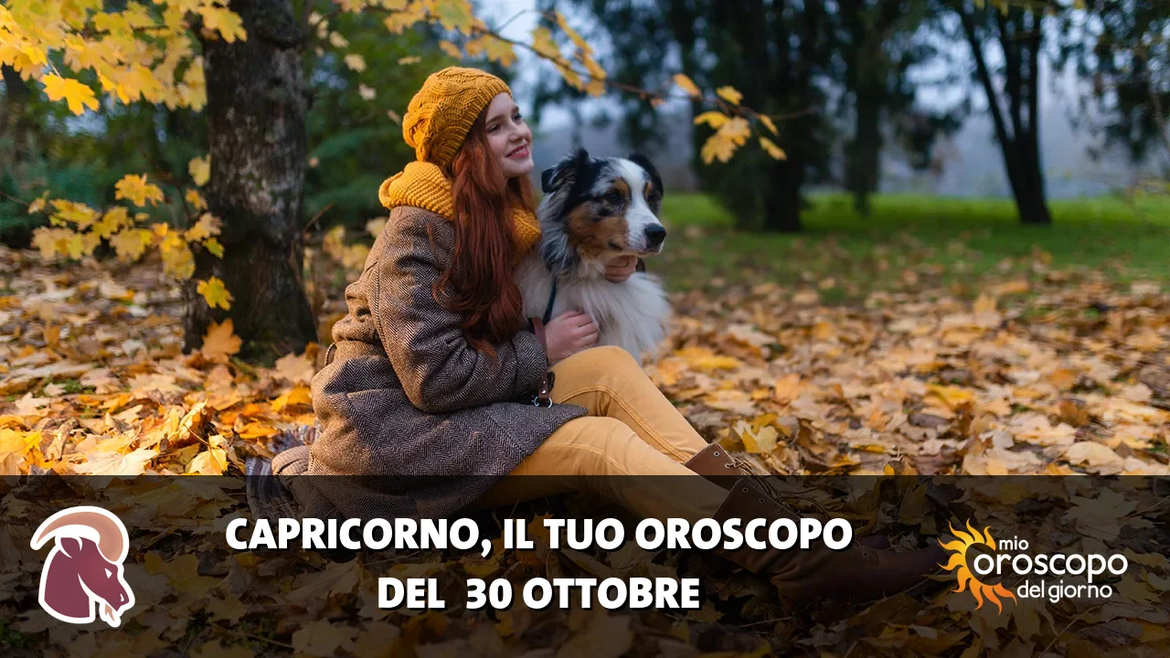 Oroscopo del Capricorno du venerdì 30 ottobre 2026
