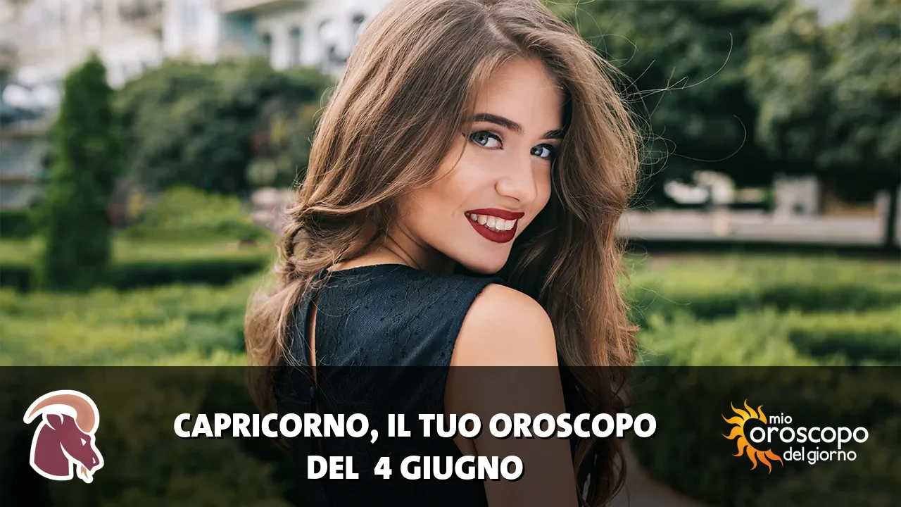 Oroscopo del Capricorno du giovedì 4 giugno 2026