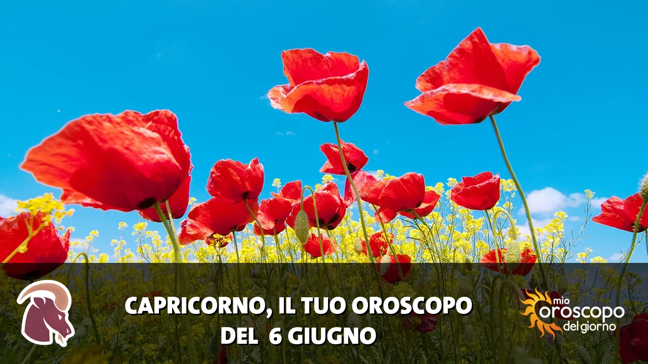 Oroscopo del Capricorno du sabato 6 giugno 2026