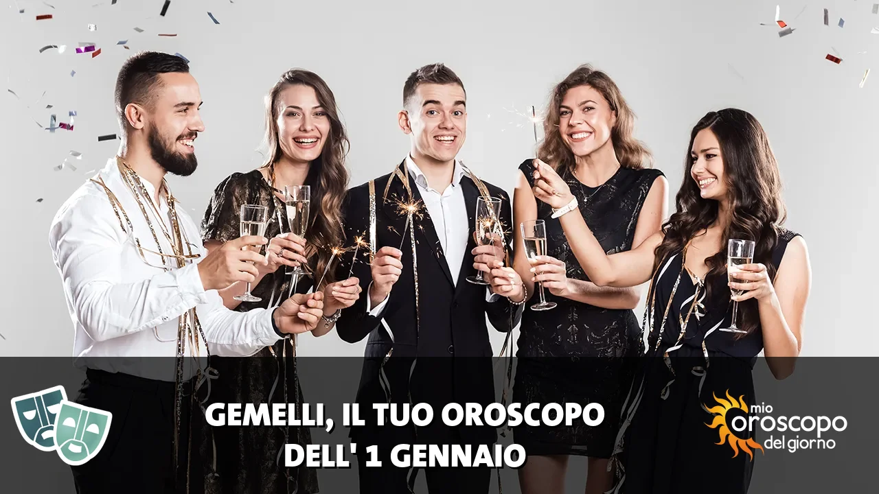 Oroscopo dei Gemelli du giovedì 1 gennaio 2026