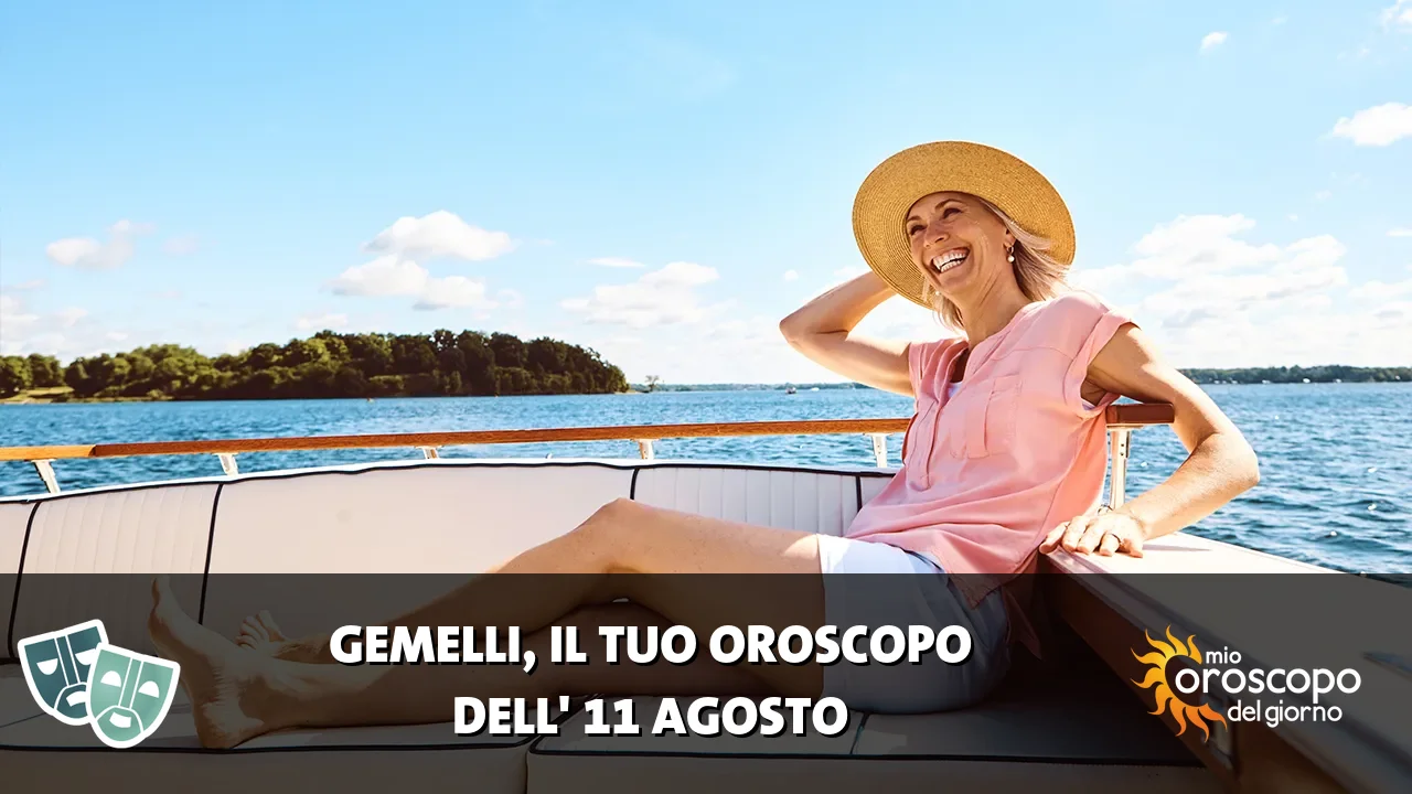 Oroscopo dei Gemelli du martedì 11 agosto 2026