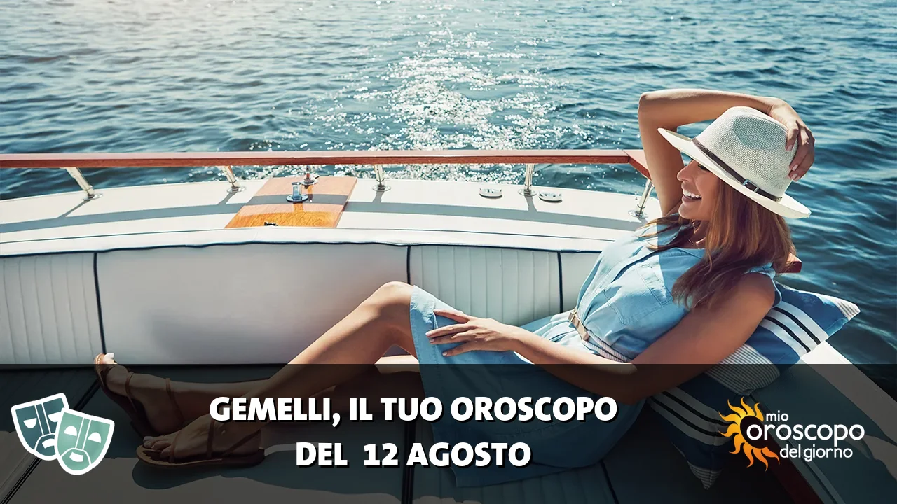 Oroscopo dei Gemelli du mercoledì 12 agosto 2026