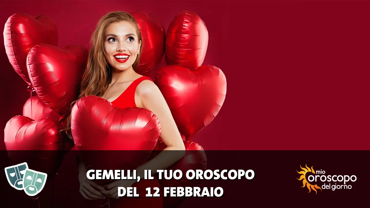 Oroscopo dei Gemelli du giovedì 12 febbraio 2026