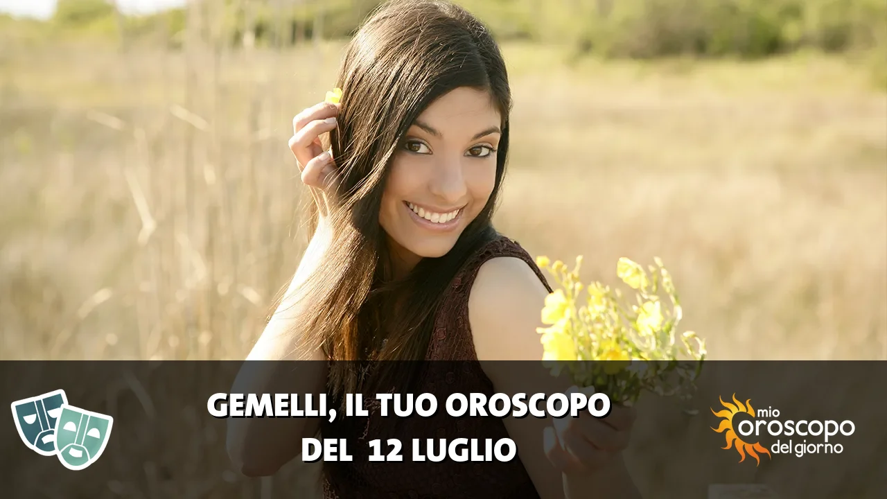 Oroscopo dei Gemelli du domenica 12 luglio 2026